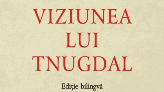 Biblioteca Medievală: Viziunea lui Tnugdal, lansare de carte și dezbatere la Cluj