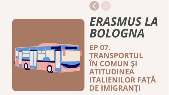Episodul 7. Transportul în comun și atitudinea italienilor față de imigranți