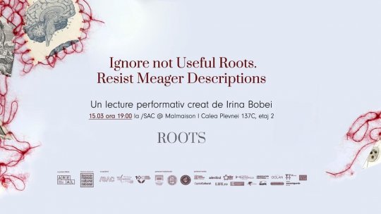 Proiectul cultural ROOTS propune în luna martie patru evenimente cu acces liber pentru studenți, în București