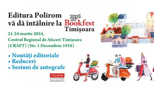 Evenimente Polirom la Salonul de Carte Bookfest Timișoara, ediția 2024