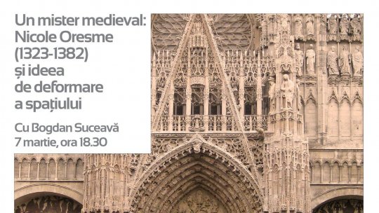 Idei în nocturnă - Diaspora - Dincolo de granițe: Bogdan Suceavă, doctor în matematici, profesor în Departamentul de matematică de la California State University, despre Nicole Oresme