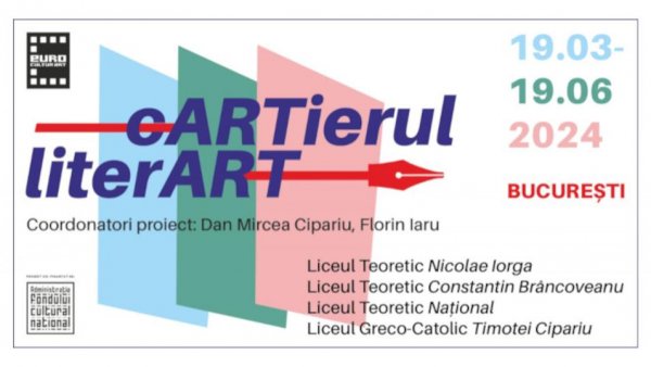 ”Cartierul LiterArt”, atelier profesionist de lectură și scriere creativă pentru liceeni, coordonat de Dan Mircea Cipariu și Florin Iaru