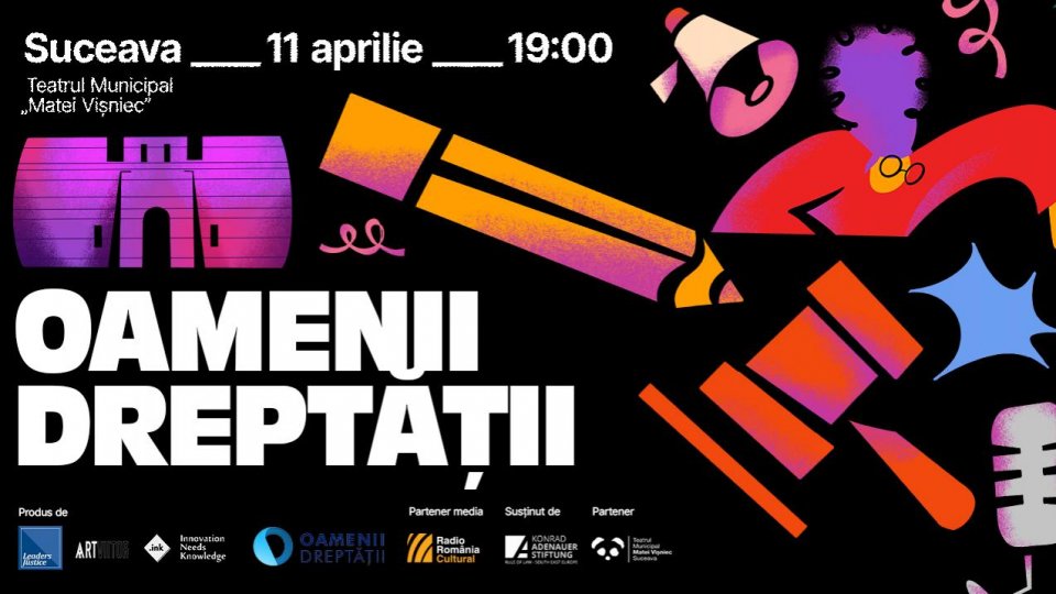 Oamenii Dreptății Suceava: o seară cu povești autentice, muzică, teatru și poezie pe scena Teatrului „Matei Vișniec”