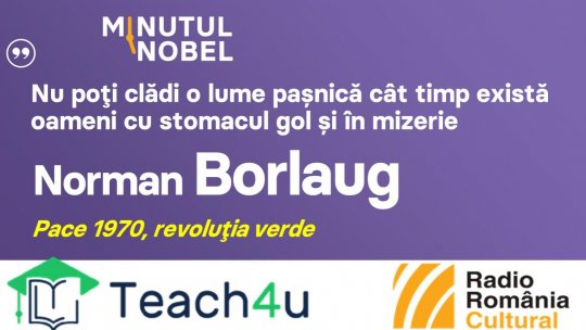 Minutul Nobel - Norman Borlaug | PODCAST