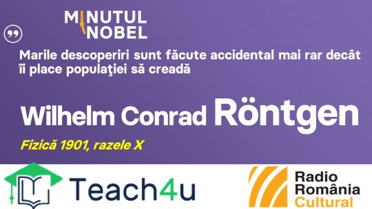 Minutul Nobel - Wilhelm Conrad Rontgen | PODCAST