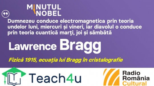 Minutul Nobel - Lawrence Bragg | PODCAST
