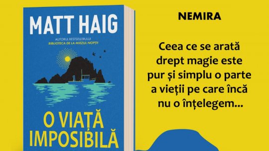 Noul roman al lui Matt Haig, „O viață imposibilă", în România odată cu lansarea internațională