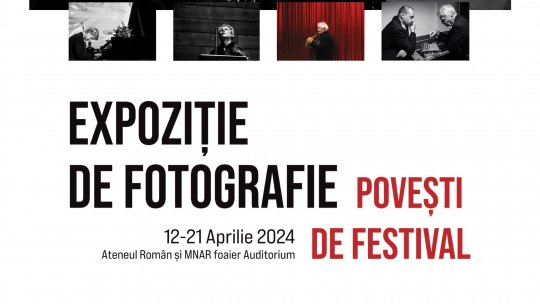 Expoziția de Fotografie „Povești de festival” – o celebrare a Festivalului Internațional George Enescu prin obiectivul fotografic