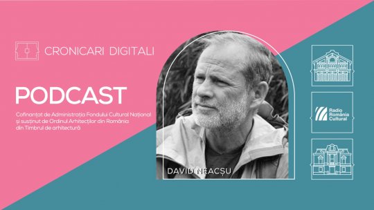 David Neacșu, în podcastul Cronicari Digitali, explorează necunoscutul dincolo de vârfuri