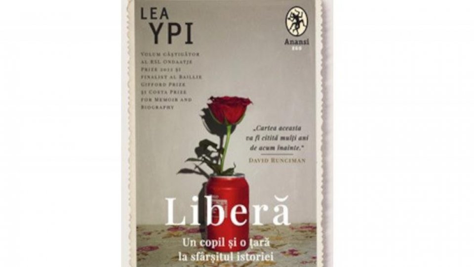 Lecturile orașului: "Liberă. Un copil și o țară la sfârșitul istoriei" de Lea Ypi