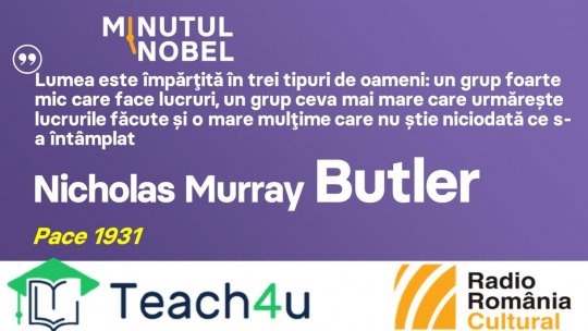 Minutul Nobel - Nicholas Murray Butler| PODCAST
