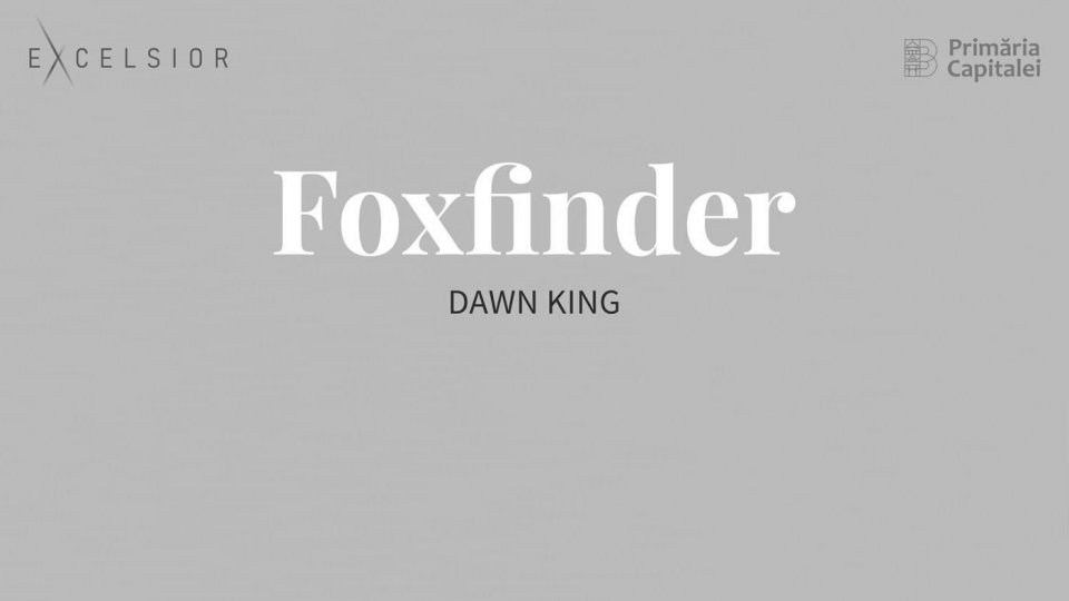 FOXFINDER de Down King,  o nouă premieră pe țară la Teatrul EXCELSIOR din București