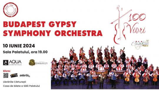 BUDAPEST GYPSY SYMPHONY ORCHESTRA - 10 iunie 2024, Sala Palatului, ora 19:00