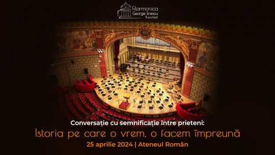 Istoria pe care o vrem, o facem împreună: Filarmonica George Enescu și Ateneul Român își propun să devină inima culturală a Bucureștiului, un punct de conectare a României la pulsul muzicii, ideilor și valorilor universale