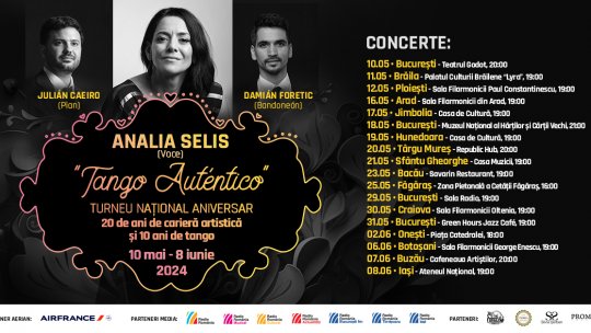 ANALIA SELIS prezintă: „TANGO AUTÉNTICO” - TURNEU NAȚIONAL ANIVERSAR  20 de ani de carieră artistică și 10 ani de tango
