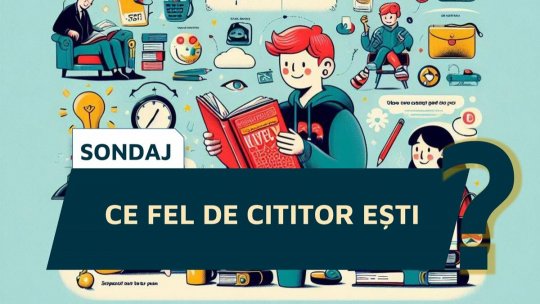Sondajul „CE FEL DE CITITOR EȘTI? cercetează modul în care oamenii interacționează cu cărțile și tehnologia în lumea modernă