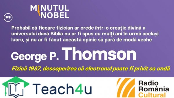 Minutul Nobel - George P. Thomson | PODCAST