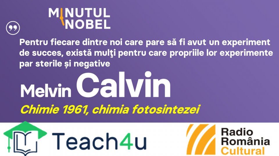 Minutul Nobel -Melvin Calvin | PODCAST