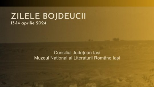 Zilele Bojdeucii ǀ 13-14 aprilie 2024