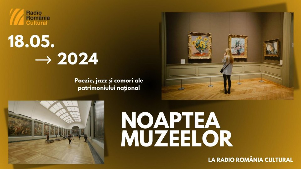 “Noaptea Muzeelor” la Radio România Cultural cu poezie, jazz și comori ale patrimoniului național