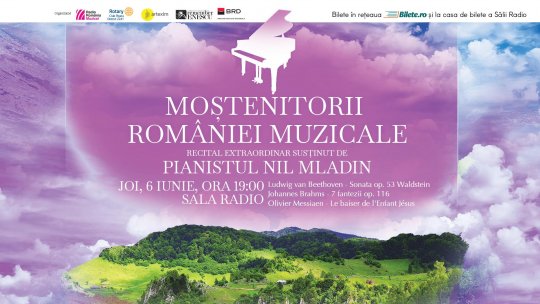 “Moștenitorii României muzicale”: recital-eveniment susținut de pianistul Nil Mladin