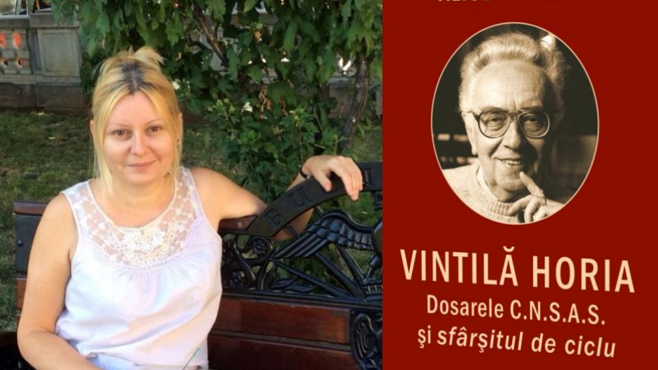 Alice Popescu - "Vintilă Horia. Dosarele C.N.S.A.S și sfârșitul de ciclu"