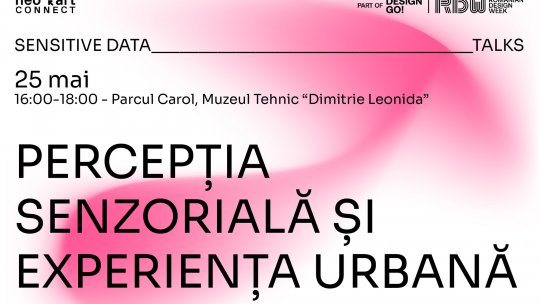 SENSITIVE DATA: conferință și masterclass  despre relația noastră cu Bucureștiul