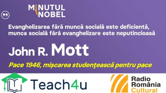 Minutul Nobel - John R. Mott| PODCAST