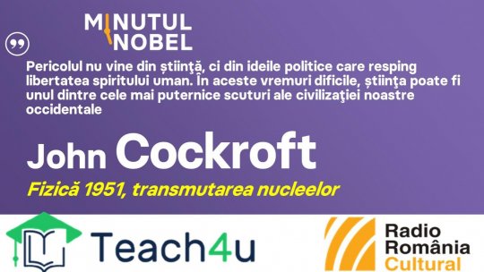 Minutul Nobel - John Cockroft | PODCAST