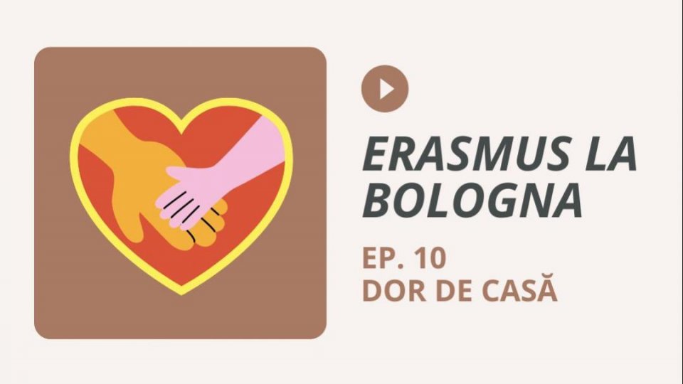 Episodul 10. Dor de casă