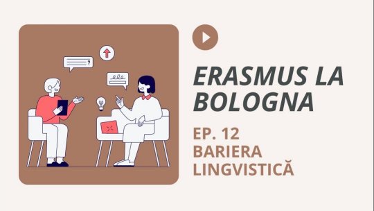 Episodul 12. Bariera lingvistică