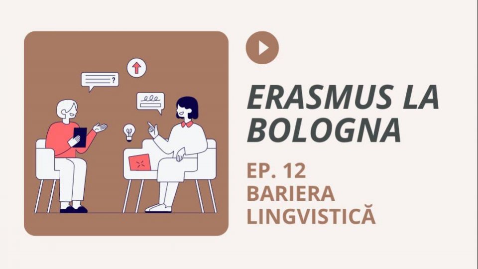 Episodul 12. Bariera lingvistică