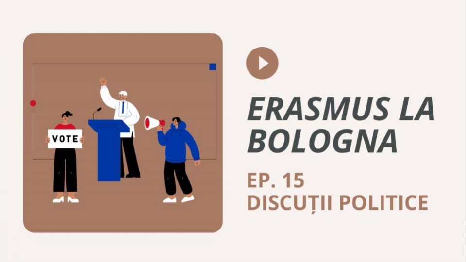 Episodul 15. Discuții politice