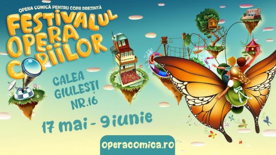 Festivalul Opera Copiilor – 60 de spectacole și zeci de atracții în aer liber la Opera Comică pentru Copii