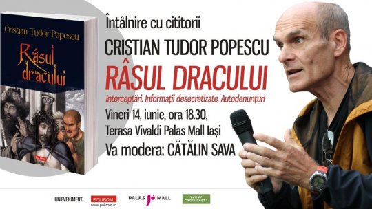 Întâlnire cu Cristian Tudor Popescu la Iași și Sibiu