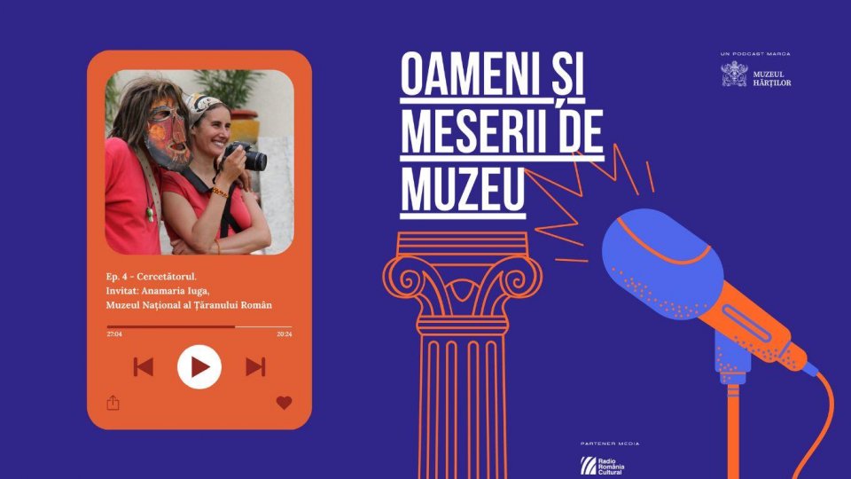 Cercetătorul. Invitat: Anamaria Iuga - Muzeul Național al Țăranului Român (MNȚR) | PODCAST
