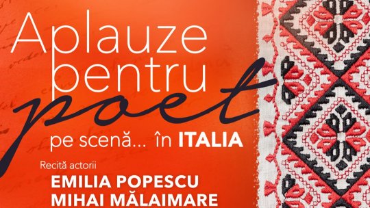"Aplauze pentru poet pe scenă... în Italia", un spectacol original cu actorii Emilia Popescu și Mihai Mălaimare