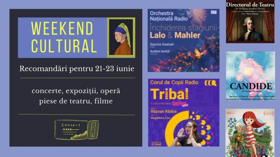 Weekend cultural - Recomandări pentru 21-23 iunie