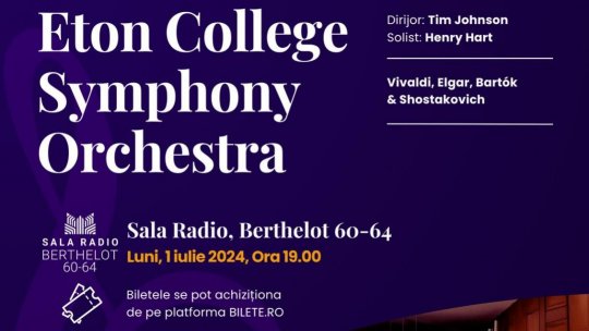 Eton College Symphony Orchestra va concerta pe 1 iulie la Sala Radio