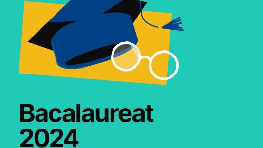 Încep probele scrise din prima sesiune a examenului naţional de bacalaureat 2024