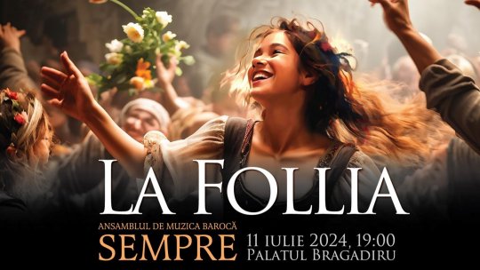 LA FOLLIA. Promisiunea unei „nebunii” muzicale