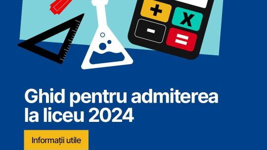 Ghid pentru admiterea la Liceu 2024