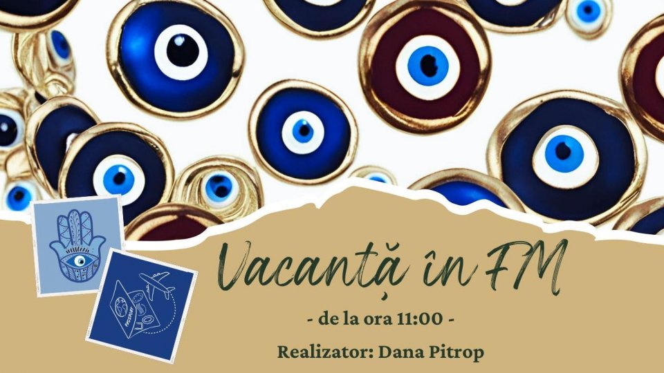 Vacanță în FM: Amulete | PODCAST