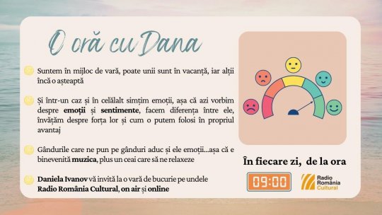 O oră cu Dana - Emoții de vară | PODCAST