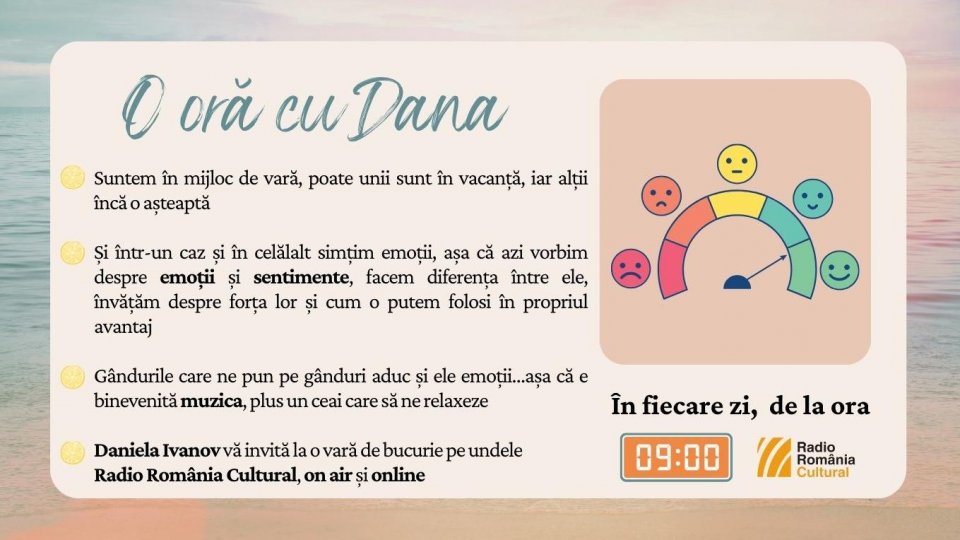 O oră cu Dana - Emoții de vară | PODCAST