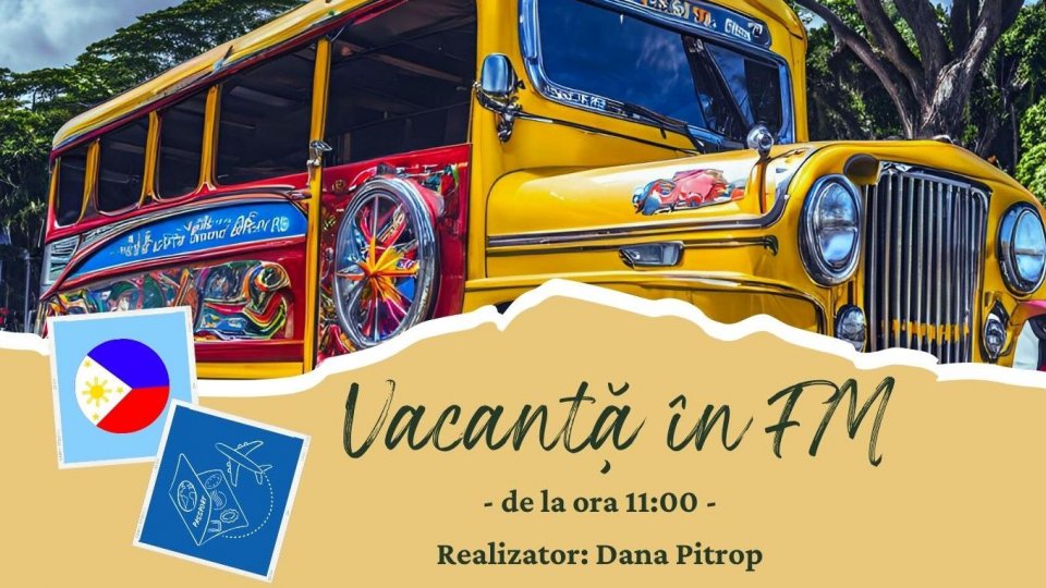 Vacanță în FM: Jeepney - Regele șoselelor în Filipine | PODCAST