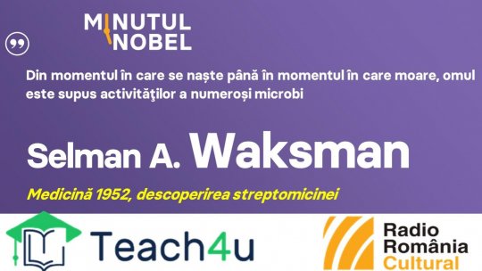Minutul Nobel - Selman A. Waksman| PODCAST
