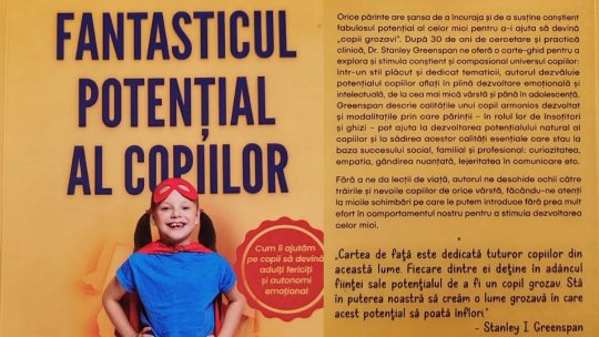 Dr. Greenspan - "Părinții își doresc pentru copiii lor să aibă o viață fericită și împlinită"