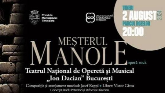Teatrul Național de Operetă și Musical Ion Dacian prezintă Meşterul Manole şi Voievodul Ţiganilor la Ziua Timişoarei