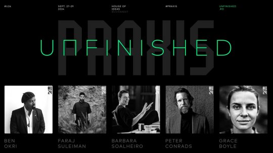 Comunitatea UNFINISHED se întâlnește și în acest an în House of Ideas. 3141 de participanți printre care un atlet de anduranță, un poet activist și un sommelier de pâine explorează tema ediției - PRAXIS